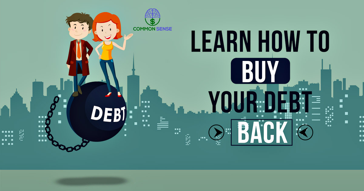 Learn How To Buy Your Debt Back